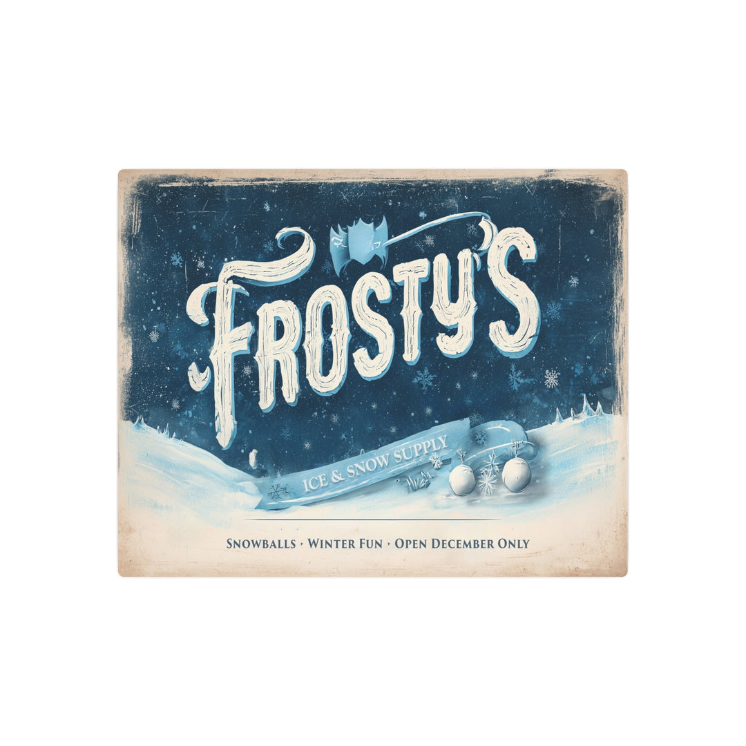 Frosty’s Ice & Snow Supply | Holiday Metal Sign