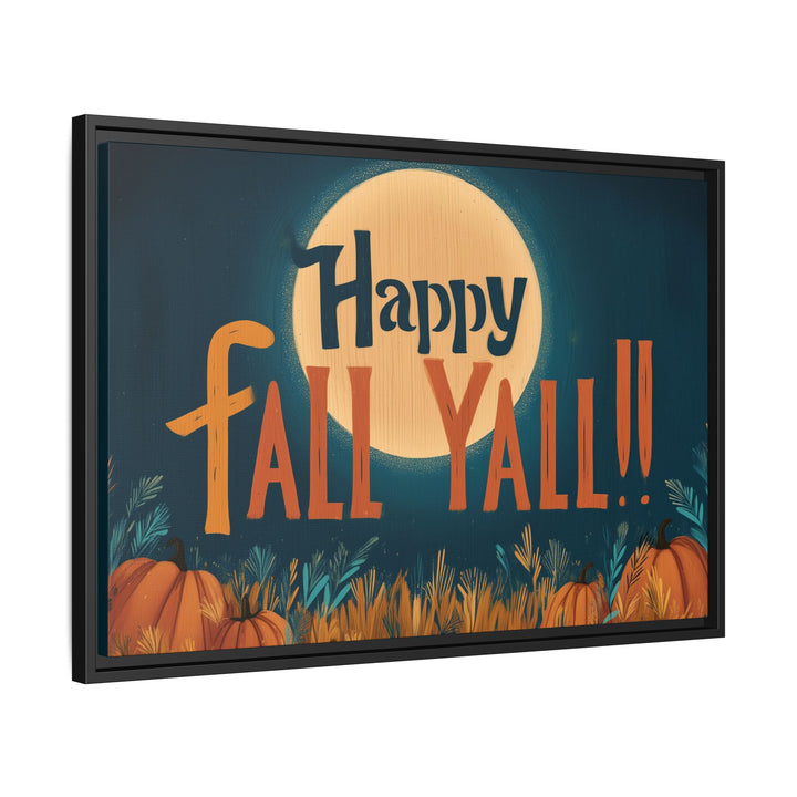 Happy Fall Y’all | Framed Canvas