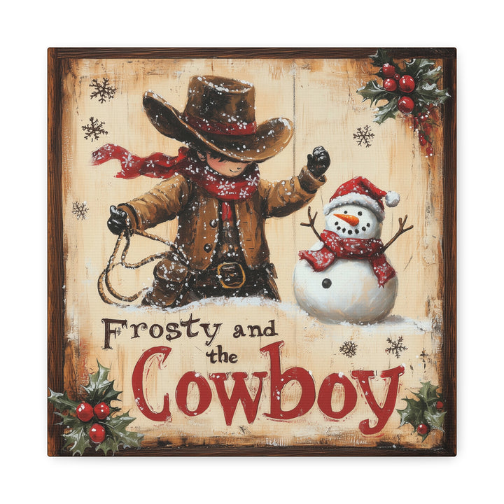 Frosty and the Cowboy  Canvas - Texas Cowboy Creations